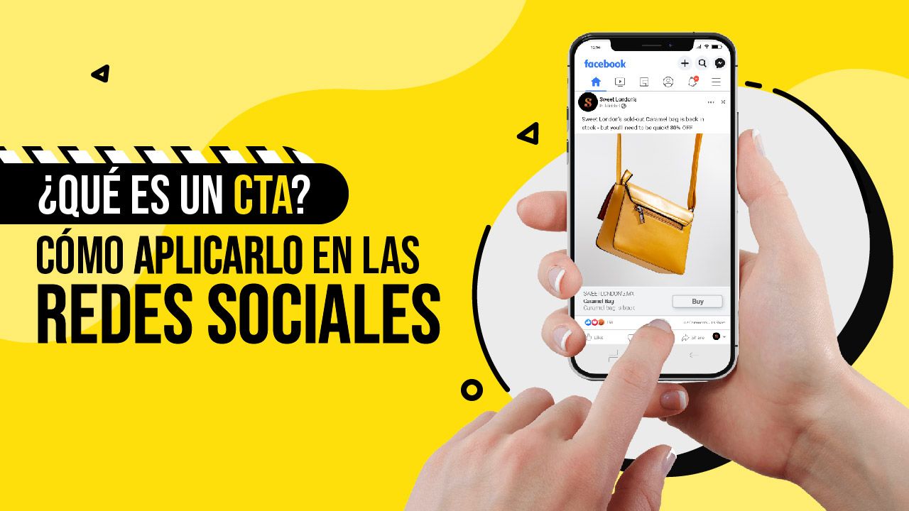 ¿Qué es un CTA y cómo utilizarlo en redes sociales?