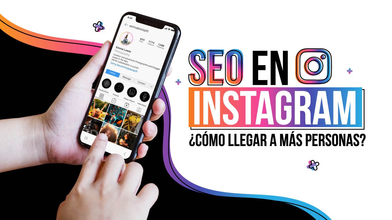 SEO en Instagram ¿Cómo llegar a más personas?